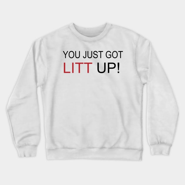 you just got litt up Crewneck Sweatshirt by yellowpinko